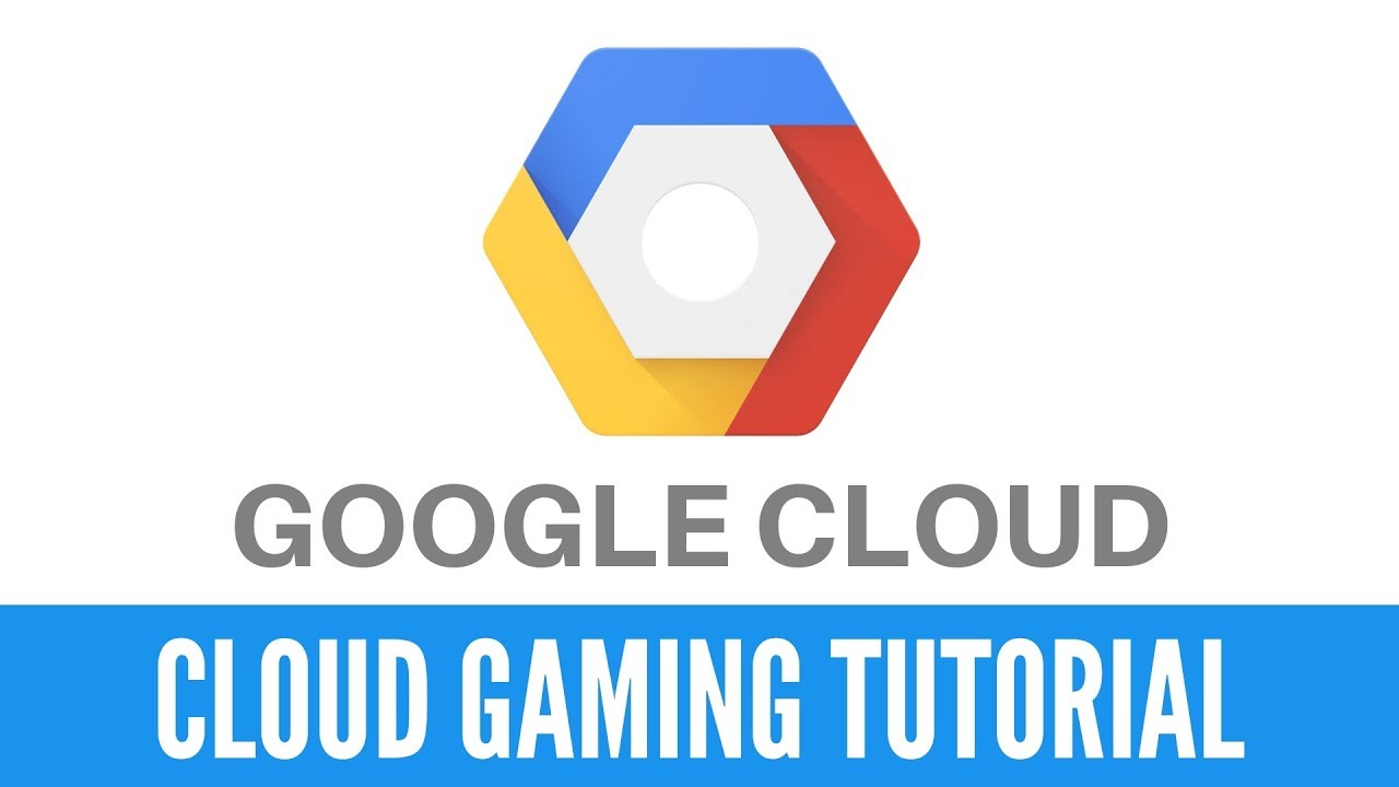 How to use Google Cloud for Cloud Gaming – Video Tutorial!