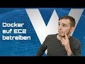 Docker Container mit EC2 in der AWS betreiben