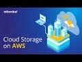 AWS Cloud Storage | Cloud Storage Services | AWS Certification Training | Edureka