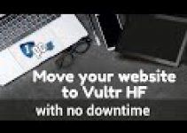 Cloudways: Move your website to Vultr HF from Voltr, Linode, Digital Ocean (with no downtime)