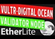 How To Create an EtherLite validator node on VULTR or DIGITAL OCEAN