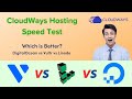 CloudWays Hosting Speed Test - DigitalOcean vs Vultr vs Linode - Which is Better Cloudways Server?