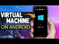 Real Virtual Machine App for Android (Run Windows & Linux on Android)