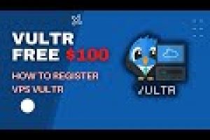 How To Register Vps Vultr & Get 100$ For Free 2022