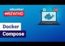 Docker Compose | What is Docker Compose | DevOps Training | Edureka Rewind – 6