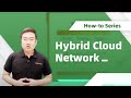 How-to | Hybrid Cloud Network