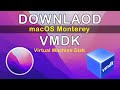 Download macOS Monterey VMDK (Virtual Machine Disk) File
