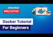 Docker Tutorial For Beginners | What is Docker | Docker Container | Edureka | DevOps Rewind – 3
