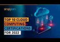 Top 10 Cloud Computing Certifications For 2022 | Best Cloud Certifications 2022 | Simplilearn
