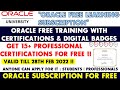 Oracle 100% Free Learning Subscription - 15 Free Professional Certifications | Oracle Free Training