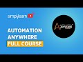 Automation Anywhere Full Course | Automation Anywhere Tutorial | RPA Course | Learn RPA |Simplilearn