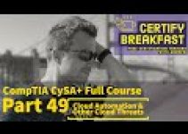 CompTIA CySA+ Full Course Part 49: Cloud Automation and Other Cloud Threats
