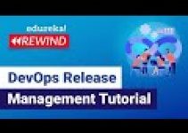 DevOps Release Management Tutorial | DevOps Tutorial | DevOps Training | Edureka | DevOps Rewind -3