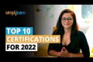 Top 10 Certifications For 2022 | Highest Paying Certifications | Best IT Certifications |Simplilearn
