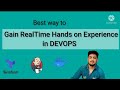Best way to gain realtime Hands on experience in DevOps🔥🔥