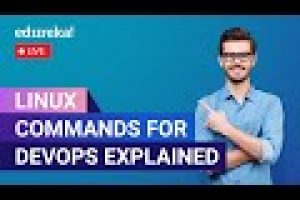 Linux commands for DevOps Explained in 60 Minutes  |  Linux for DevOps | Edureka | DevOps Live