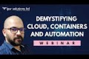 Demystifying Cloud, Containers and Automation | Webinar Replay