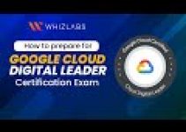 Google Cloud Digital Leader Certification Exam – How to pass in first attempt | Step by Step Guide