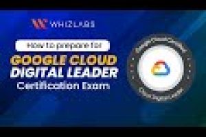 Google Cloud Digital Leader Certification Exam – How to pass in first attempt | Step by Step Guide