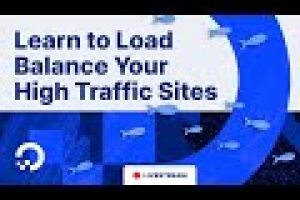 Learn to Load Balance Your High Traffic Sites