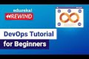 DevOps Tutorial For Beginners | DevOps Tools | DevOps Training | Edureka DevOps Rewind –  1