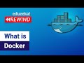 What is Docker | Docker Tutorial for Beginners | Docker Container | DevOps Tool | Edureka Rewind - 3