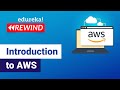 Introduction To Amazon Web Services | AWS Tutorial for Beginners | AWS Training | Edureka Rewind - 4