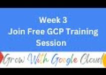 Week  3 Free GCP  Training