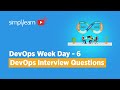 DevOps Week Day - 6 | DevOps Interview Questions And Answers 2021 | DevOps Training | Simplilearn