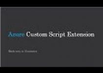 Azure Custom Script Extention,  Creating Virtual Machine, Storage Account, Creating Powershel script
